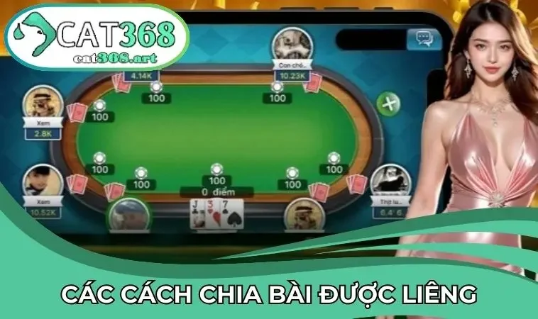 Tổng hợp những cách chia bài được Liêng hữu hiệu