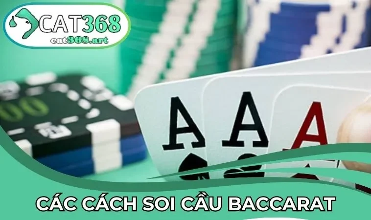 Các cách soi cầu Baccarat