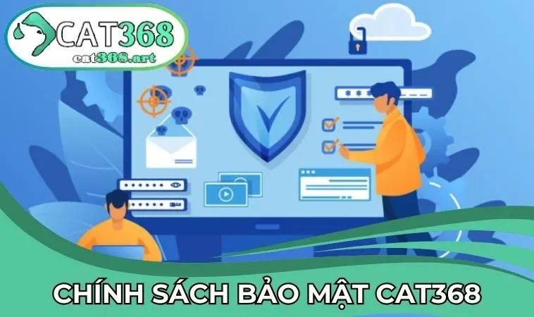 Về chính sách bảo mật CAT368 một cách tổng quan