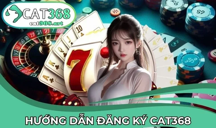 Đăng ký CAT368 đảm bảo chuẩn nhất theo quy trình