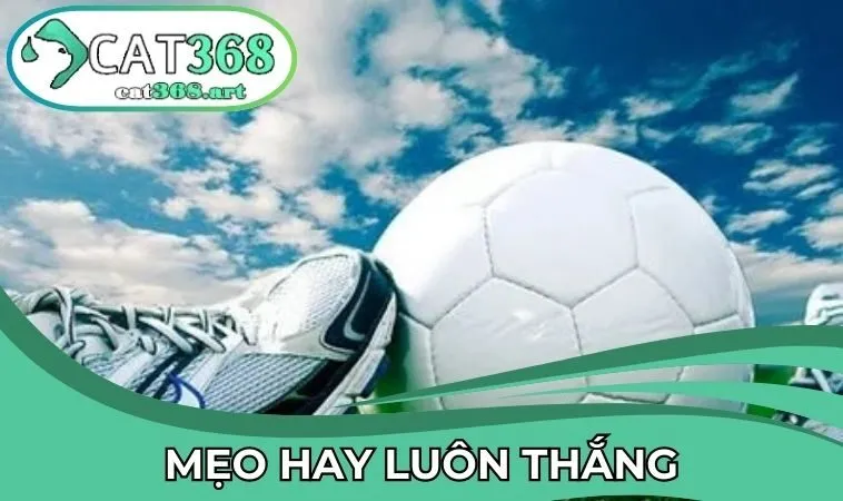 Mẹo hay luôn thắng