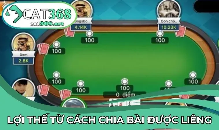 Lợi thế mang đến từ cách chia bài được Liêng