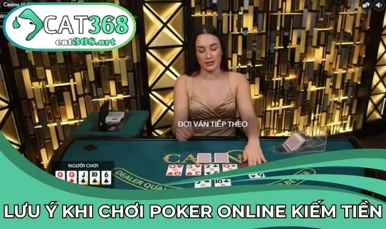 Lưu ý để chơi Poker online kiếm tiền một cách tối ưu