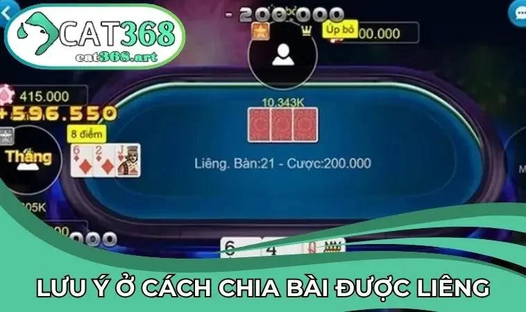 Một số lưu ý khi ứng dụng cách chia bài được Liêng