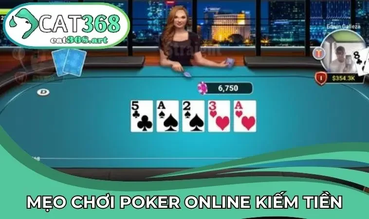 Kinh nghiệm giúp bạn cải thiện nguồn thu khi chơi Poker online kiếm tiền