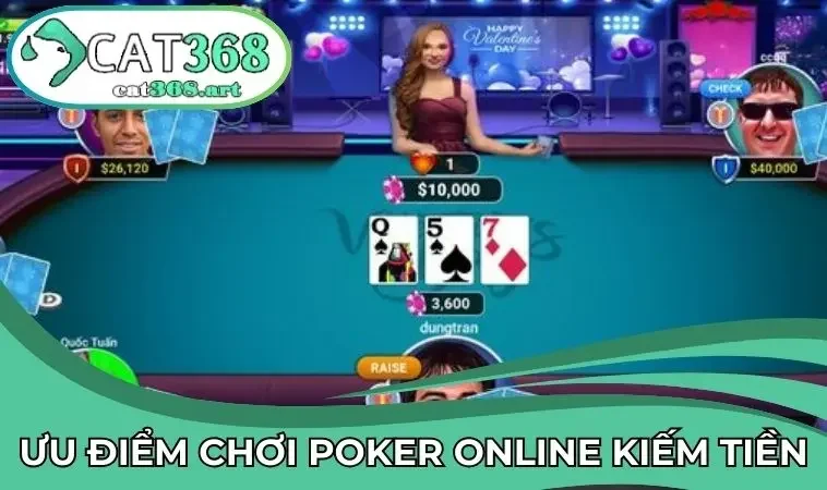 Ưu điểm khi tham gia vào những game Poker online kiếm tiền