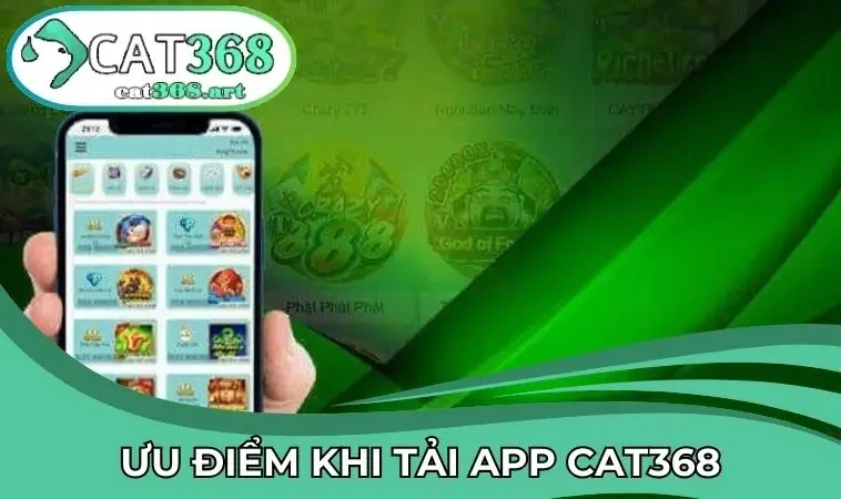 Lý do người dùng thích việc tải app CAT368